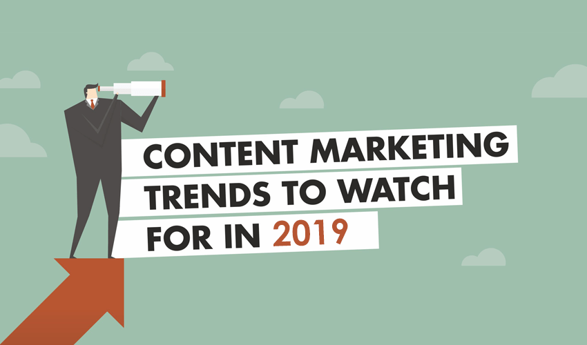Top 10 Content Marketing Trends not to be Ignored in 2019
